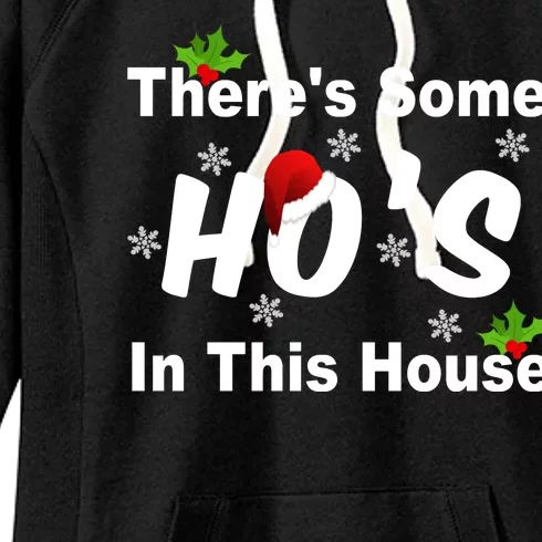 There's Some Ho's In This House Funny Xmas Women's Fleece Hoodie