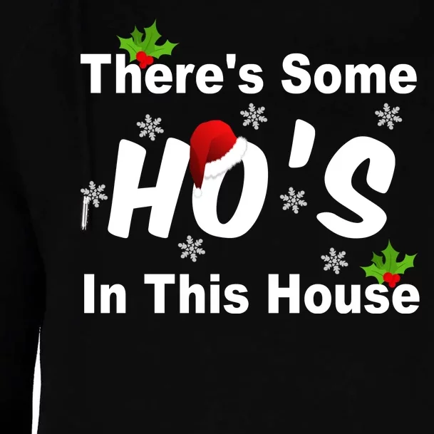 There's Some Ho's In This House Funny Xmas Womens Funnel Neck Pullover Hood