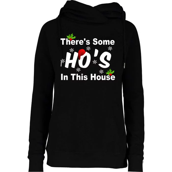 There's Some Ho's In This House Funny Xmas Womens Funnel Neck Pullover Hood