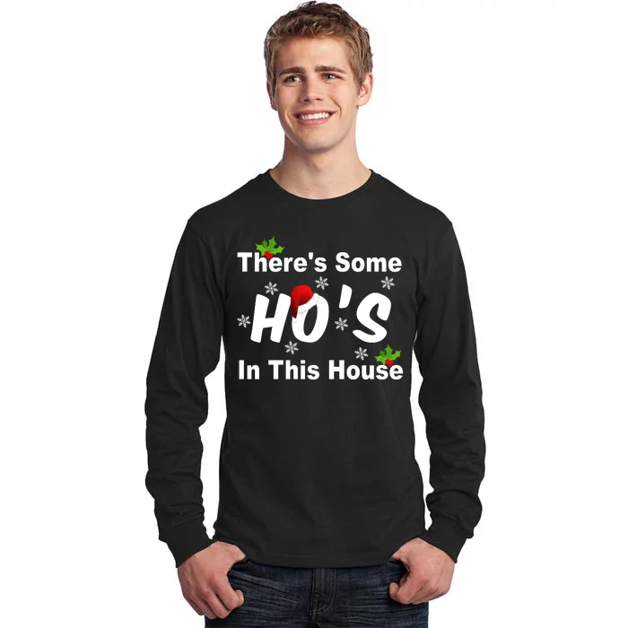 There's Some Ho's In This House Funny Xmas Tall Long Sleeve T-Shirt