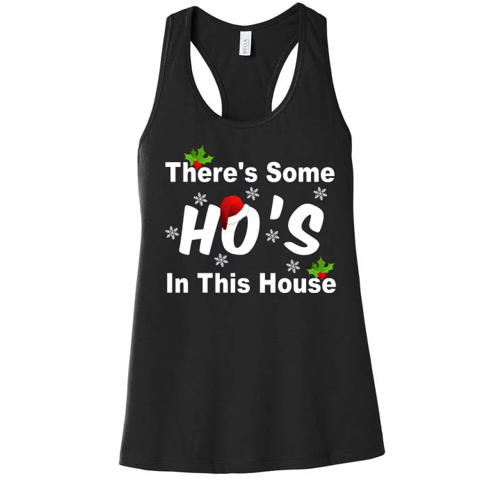 There's Some Ho's In This House Funny Xmas Women's Racerback Tank