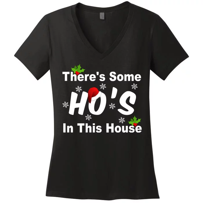 There's Some Ho's In This House Funny Xmas Women's V-Neck T-Shirt