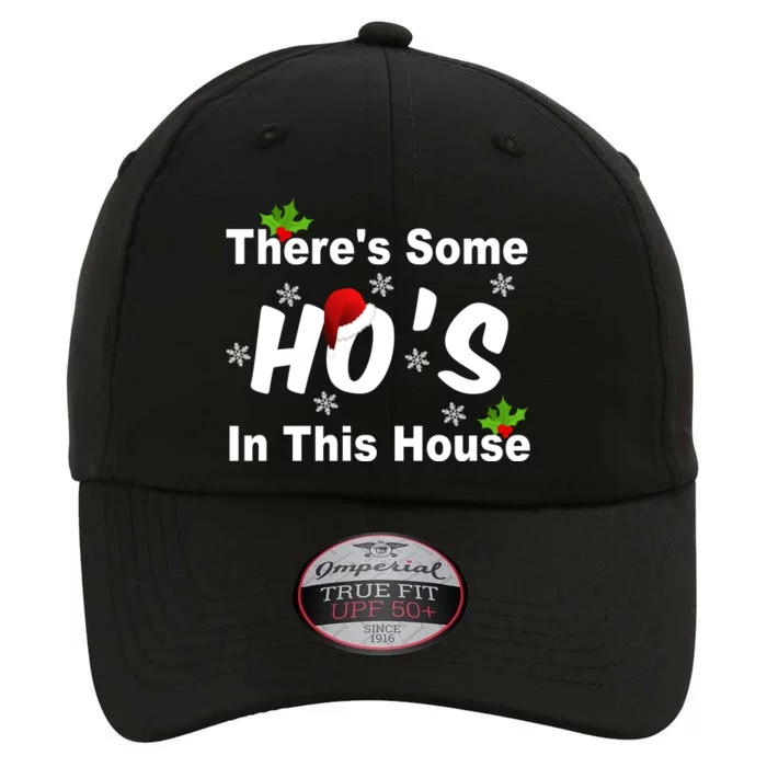 There's Some Ho's In This House Funny Xmas The Original Performance Cap