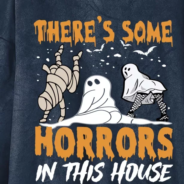 ThereS Some Horrors In This House Funny Ghost Halloween Gift Hooded Wearable Blanket