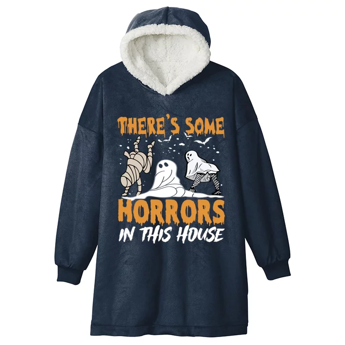 ThereS Some Horrors In This House Funny Ghost Halloween Gift Hooded Wearable Blanket