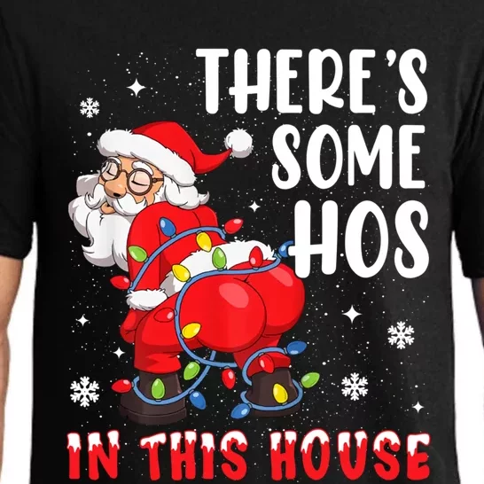 There's Some Hos In This House Santa Xmas Meaningful Gift Pajama Set