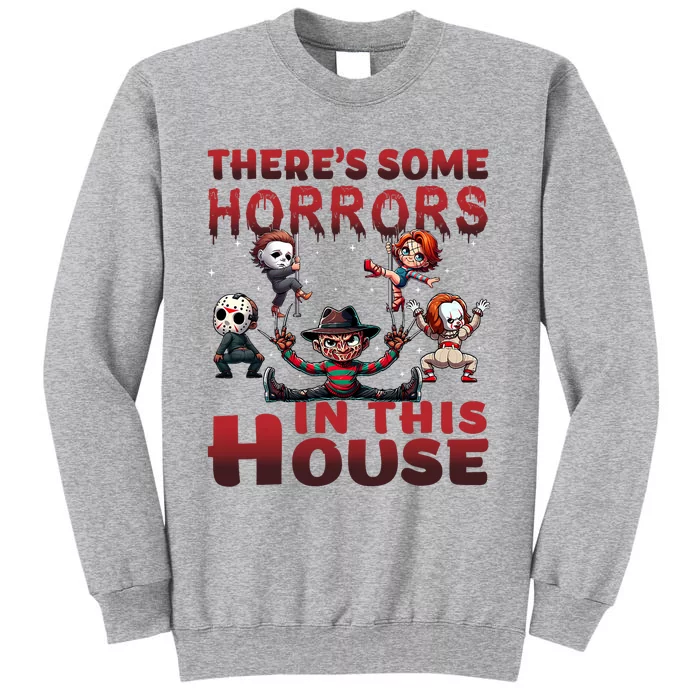 ThereS Some Horrors In This House Funny Horror Characters Tall Sweatshirt