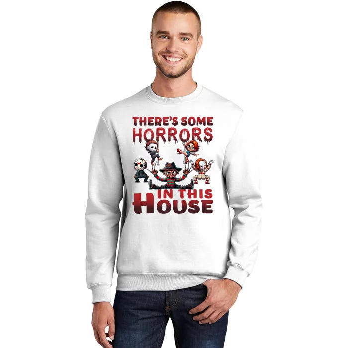 ThereS Some Horrors In This House Funny Horror Characters Sweatshirt