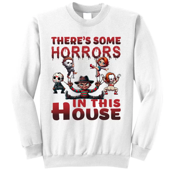 ThereS Some Horrors In This House Funny Horror Characters Sweatshirt