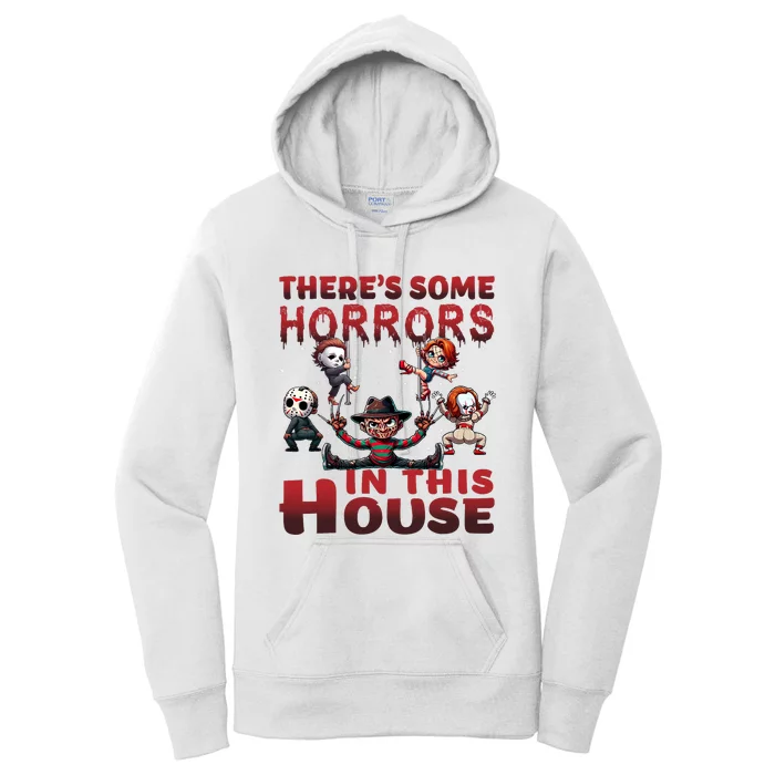 ThereS Some Horrors In This House Funny Horror Characters Women's Pullover Hoodie