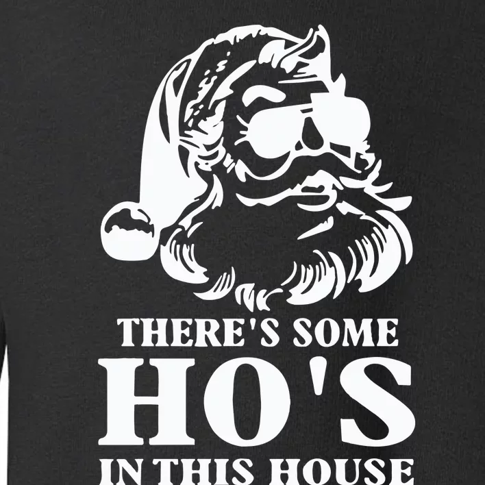 ThereS Some HoS In This House Santa Toddler Sweatshirt