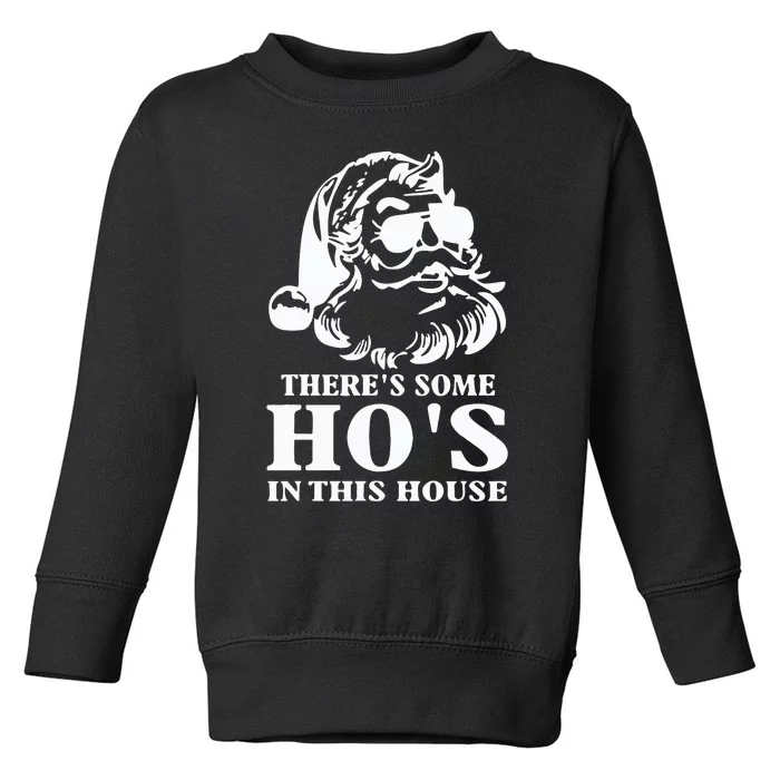 ThereS Some HoS In This House Santa Toddler Sweatshirt