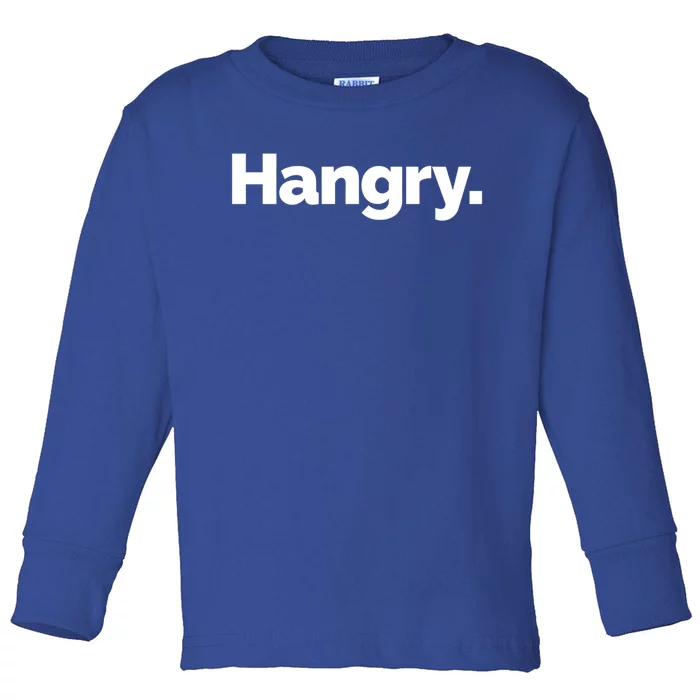 That Says Hangry Meaningful Gift Toddler Long Sleeve Shirt