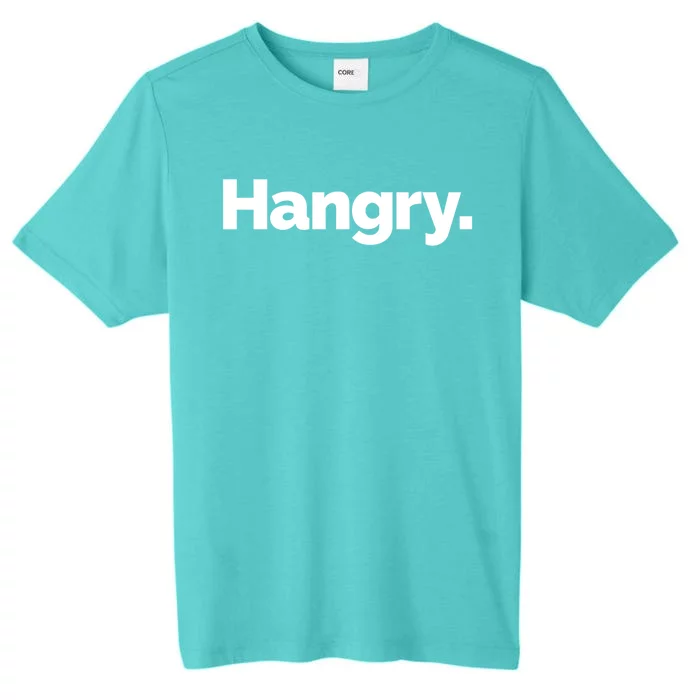 That Says Hangry Meaningful Gift ChromaSoft Performance T-Shirt