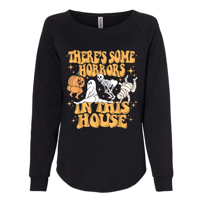 There’s Some Horrors In This House Spooky Season Halloween Womens California Wash Sweatshirt