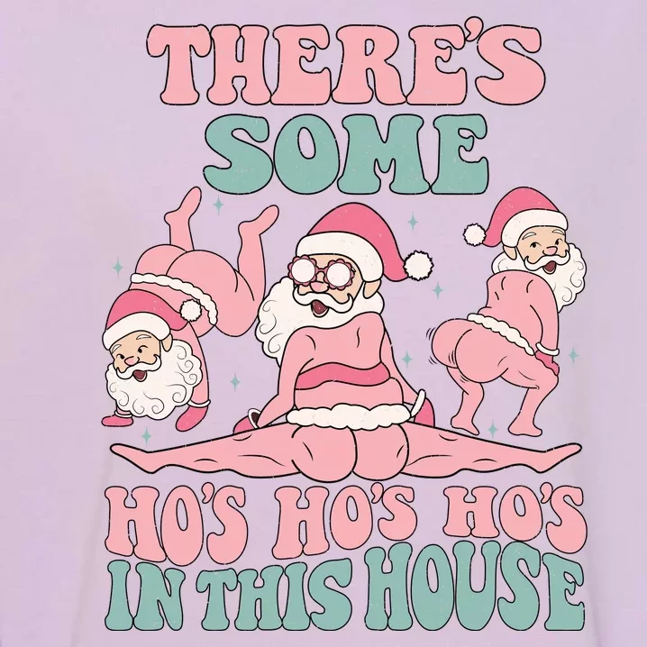 Theres Some Hos In This House Funny Santa Twerk Christmas Garment-Dyed Sweatshirt