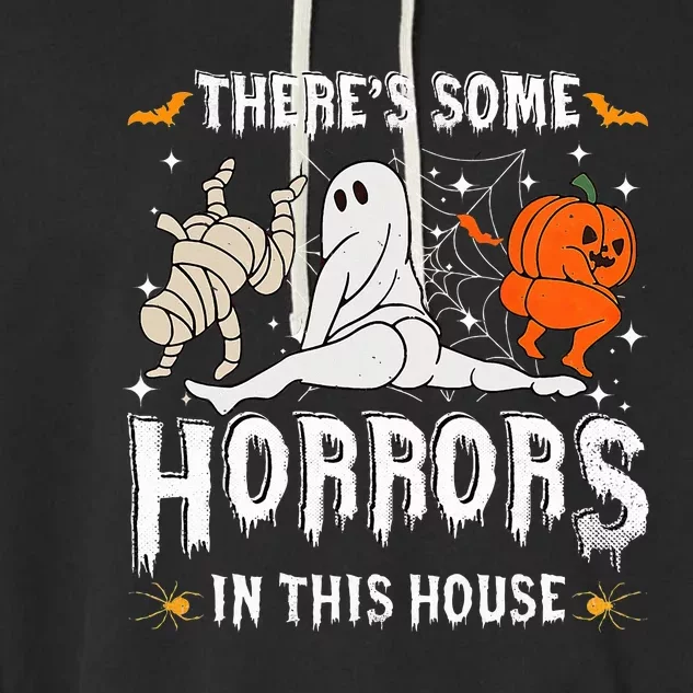 Theres Some Horrors In This House Ghost Pumpkin Halloween Garment-Dyed Fleece Hoodie