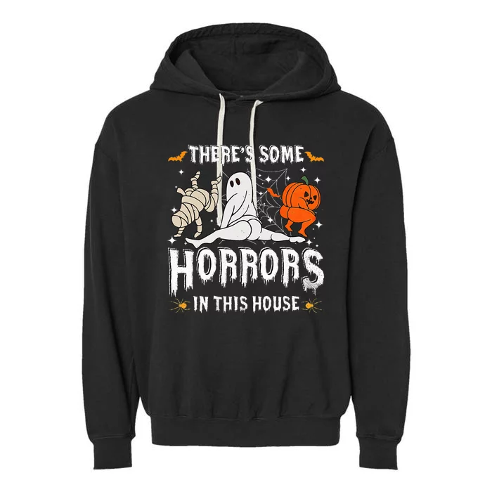 Theres Some Horrors In This House Ghost Pumpkin Halloween Garment-Dyed Fleece Hoodie