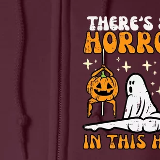 Theres Some Horrors In This House Funny Halloween Full Zip Hoodie