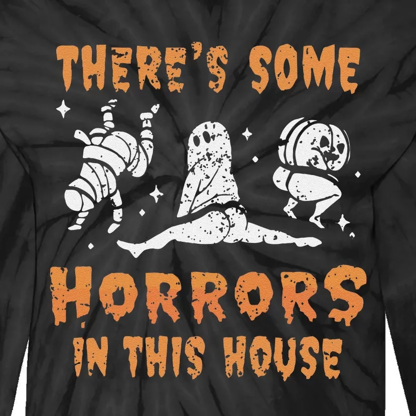 ThereS Some Horrors In This House Funny Halloween Ghost Tie-Dye Long Sleeve Shirt