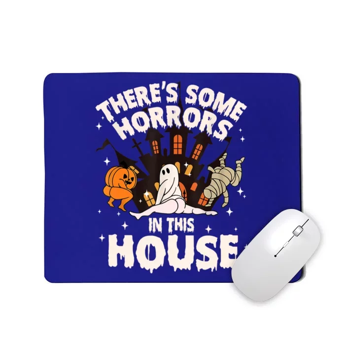 Theres Some Horrors In This House Pumpkin Ghost Halloween Mousepad