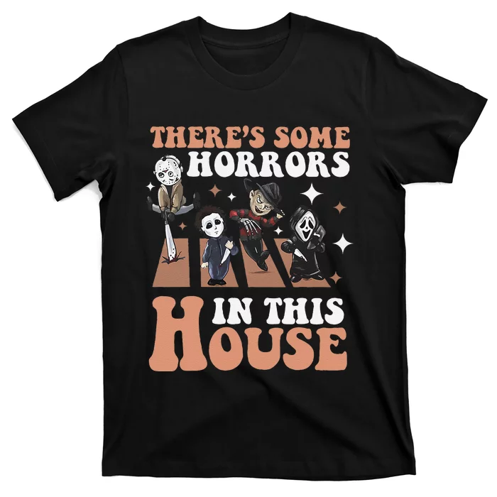 ThereS Some Horrors In This House Funny Horror Characters T-Shirt