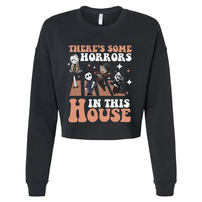 ThereS Some Horrors In This House Funny Horror Characters Cropped Pullover Crew