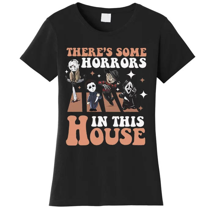 ThereS Some Horrors In This House Funny Horror Characters Women's T-Shirt