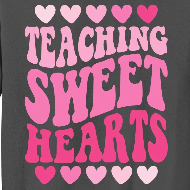 Teaching Sweet Hearts Cute Valentines Day Teacher Tall Sweatshirt