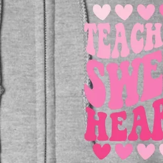 Teaching Sweet Hearts Cute Valentines Day Teacher Full Zip Hoodie