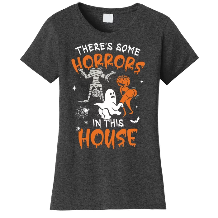 Theres Some Horrors In This House Ghost Pumpkin Halloween Women's T-Shirt