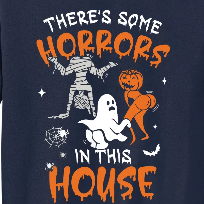 Theres Some Horrors In This House Ghost Pumpkin Halloween Tall Sweatshirt