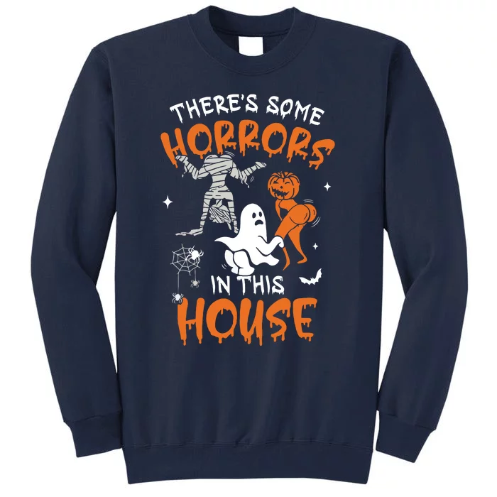 Theres Some Horrors In This House Ghost Pumpkin Halloween Tall Sweatshirt