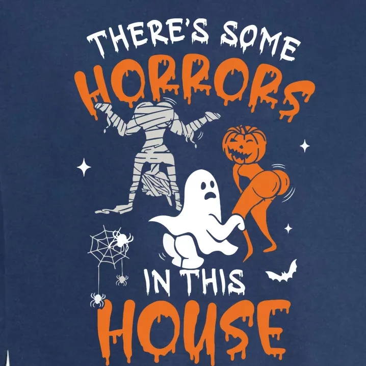 Theres Some Horrors In This House Ghost Pumpkin Halloween Garment-Dyed Sweatshirt