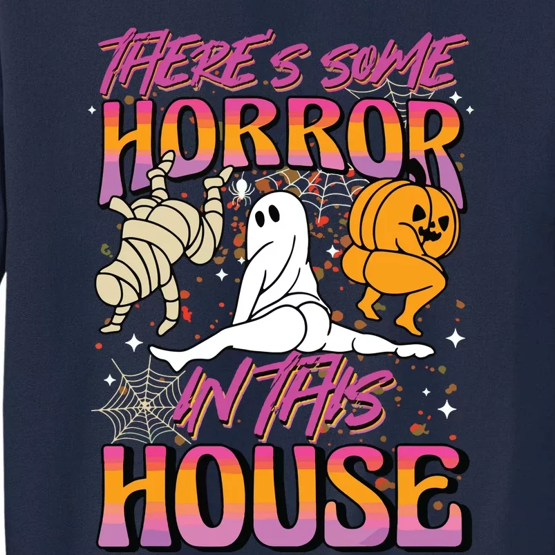 Theres Some Horrors In This House Ghost Pumpkin Halloween Tall Sweatshirt