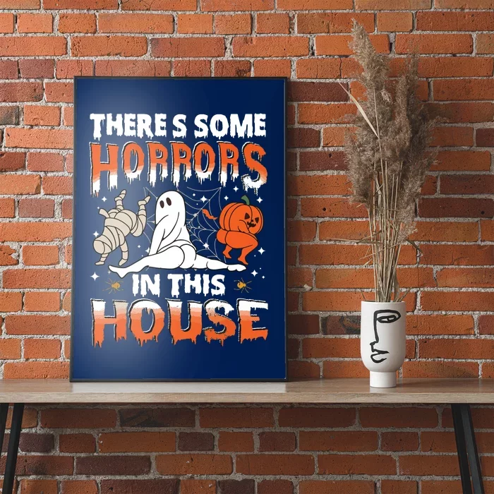 Theres Some Horrors In This House Ghost Pumpkin Halloween Poster