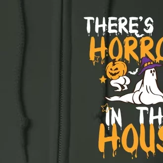 Theres Some Horrors In This House Ghost Pumpkin Halloween Full Zip Hoodie