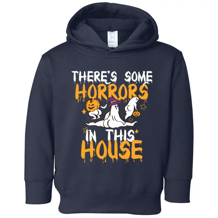 Theres Some Horrors In This House Ghost Pumpkin Halloween Toddler Hoodie