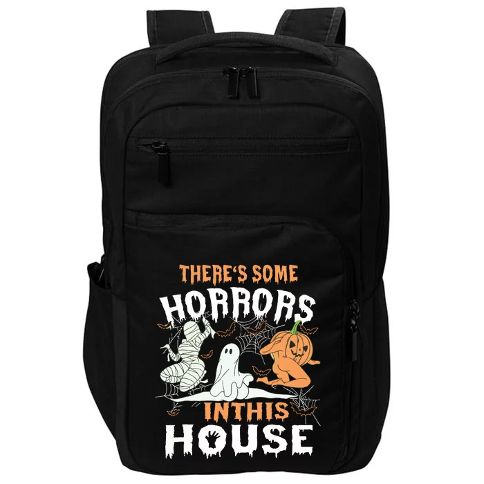 Theres Some Horrors In This House Halloween Pumpkin Ghost Impact Tech Backpack