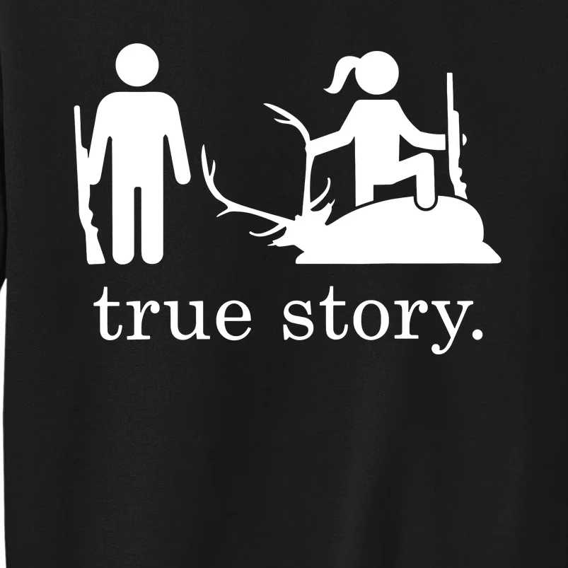 True Story Hunting Lover Hunter Tall Sweatshirt