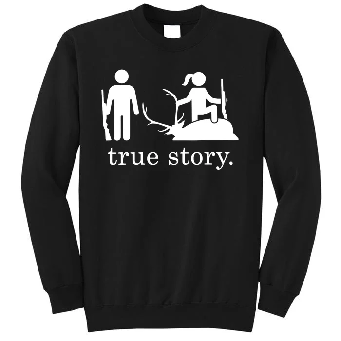 True Story Hunting Lover Hunter Tall Sweatshirt