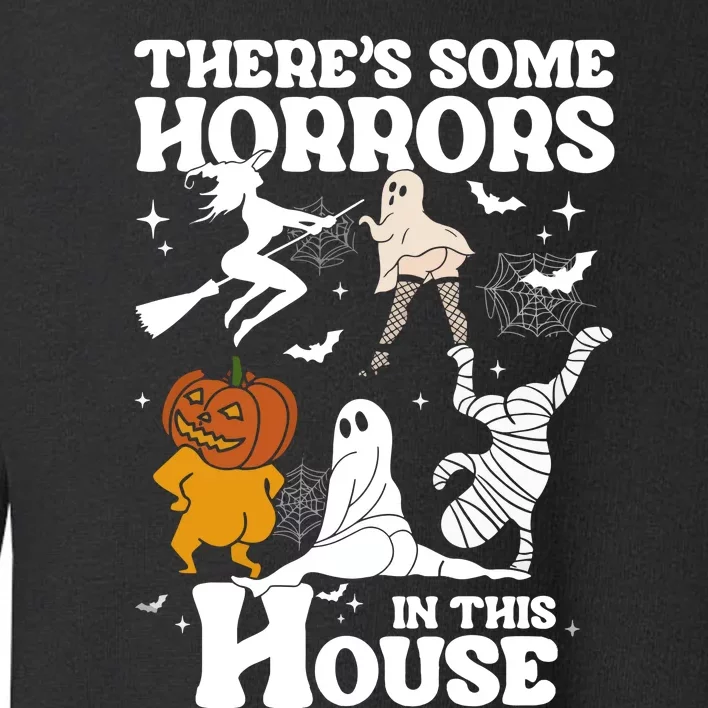 ThereS Some Horrors In This House Retro Halloween Toddler Sweatshirt