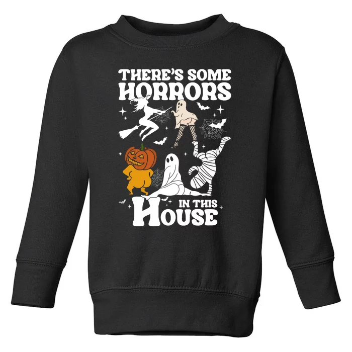 ThereS Some Horrors In This House Retro Halloween Toddler Sweatshirt