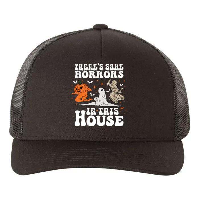 Theres Some Horrors In This House Halloween Yupoong Adult 5-Panel Trucker Hat