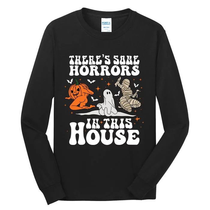 Theres Some Horrors In This House Halloween Tall Long Sleeve T-Shirt