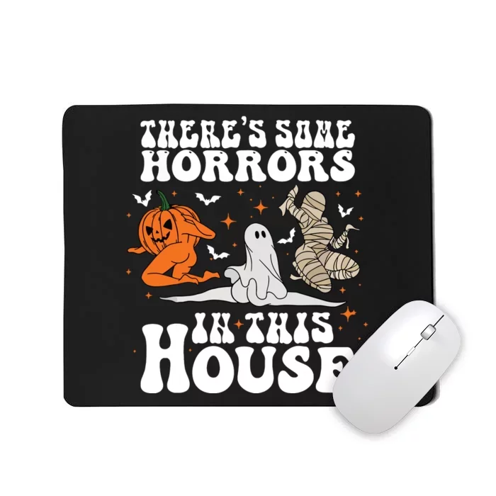 Theres Some Horrors In This House Halloween Mousepad