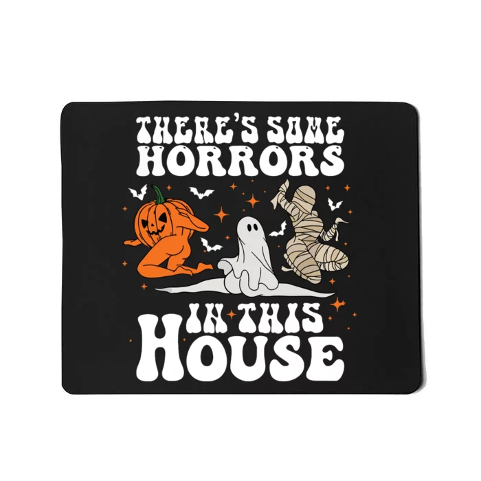 Theres Some Horrors In This House Halloween Mousepad