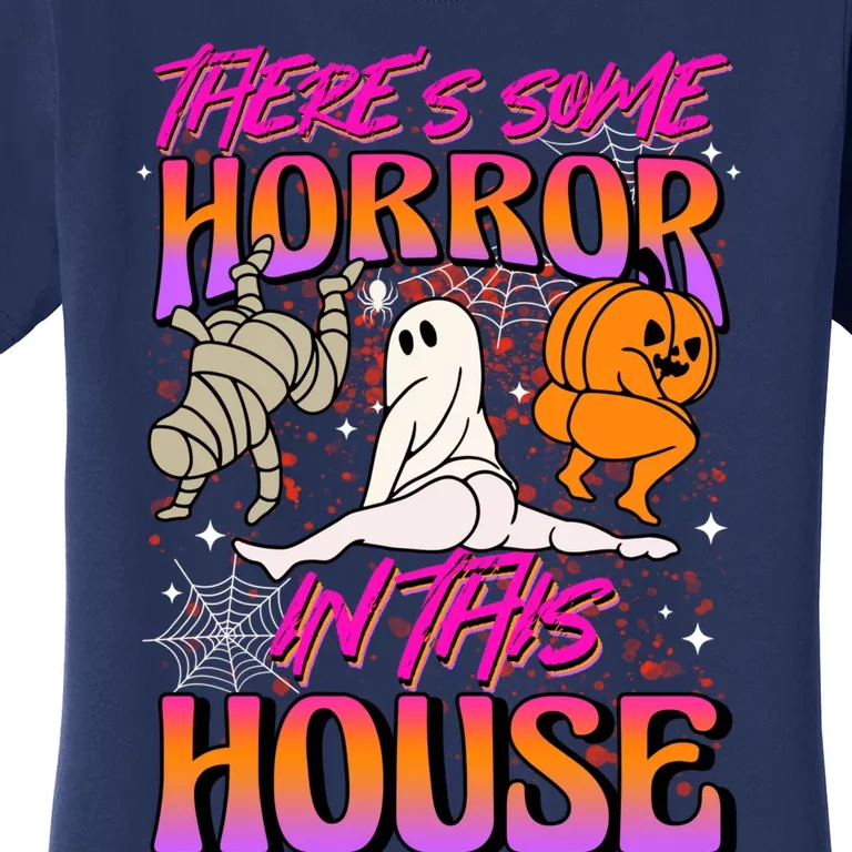 Theres Some Horrors In This House Ghost Pumpkin Halloween Women's T-Shirt