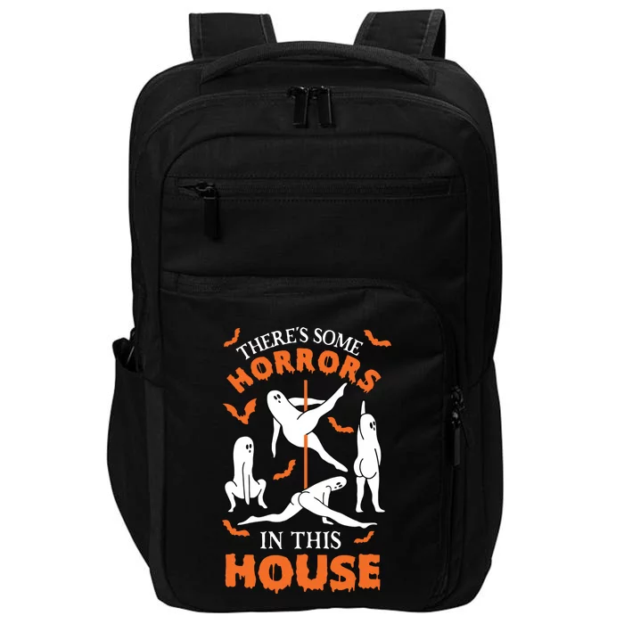 Theres Some Horrors In This House Spooky Ghost Halloween Impact Tech Backpack