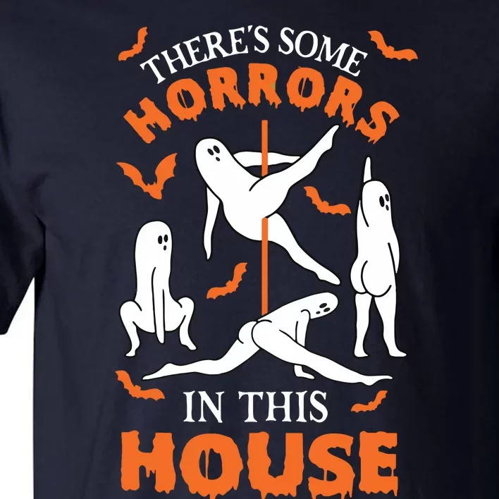 Theres Some Horrors In This House Spooky Ghost Halloween Tall T-Shirt